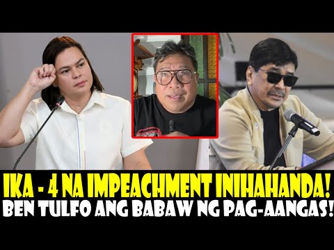 IKA 4 NA IMPEACHMENT COMPLAINT INIHAHANDA! BEN TULFO ANG BABAW NG ANGAS! CO BIRA PA RIN KAY VP SARA!