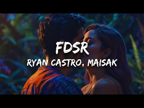 Ryan Castro, Maisak - FDSR (Letra)