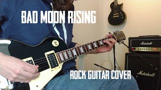 Bad Moon Rising - Rock Guitar Cover