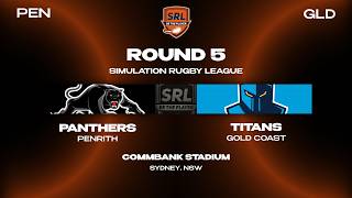 Penrith Panthers V Gold Coast Titans | Season 2,  Round 5 | SRL 2.0