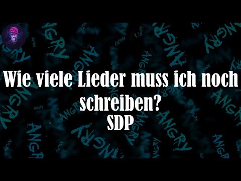 Wie viele Lieder muss ich noch schreiben? (Lyrics) - SDP | Ich hab' schon tausendmal gegoogelt
