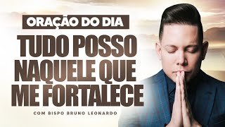 ORAÇÃO DO DIA 25 DE JUNHO BISPO BRUNO LEONARDO