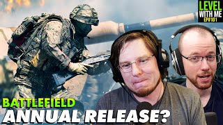 A New Battlefield Every Year? - Level With Me Ep. 101