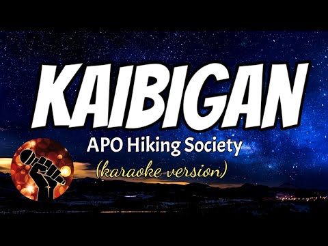 KAIBIGAN – APO HIKING SOCIETY (karaoke version)