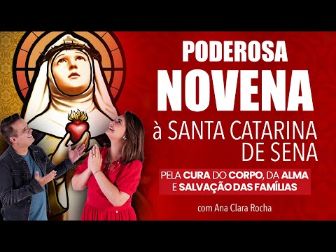 PODEROSA NOVENA À SANTA CATARINA DE SENA - para rezar todos os dias - com Ana Clara Rocha