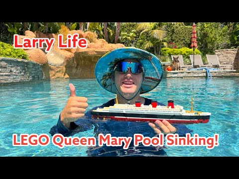 Larry Life LEGO Queen Mary Pool Sinking!