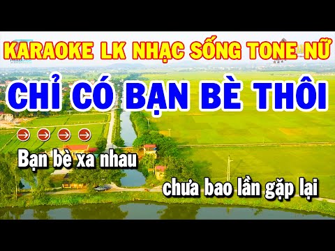 Karaoke Nhạc Sống Liên Khúc Tone Nữ Bolero | Chỉ Có Bạn Bè Thôi – Người Tình Không Đến