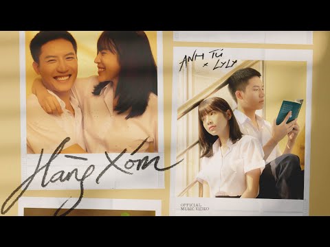 ANH TÚ X LYLY - HÀNG XÓM | OFFICIAL MUSIC VIDEO @anhtusinger
