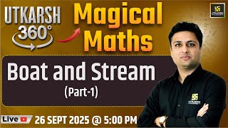Boat and Stream | Magical Maths | Utkarsh 360 Series #24 | Prashant Sir