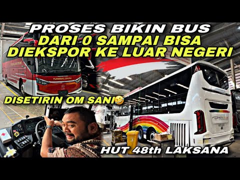 Begini Proses Bikin Bus Dari 0 Sampai Bisa Diekspor Ke Luar Negeri 😱| Laksana City Bus Event 2025
