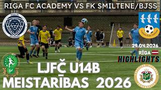 Riga FC Academy 2013 U13 vs FK Smiltene/BJSS｜LFF LJFČ U14B Meistarības 2026