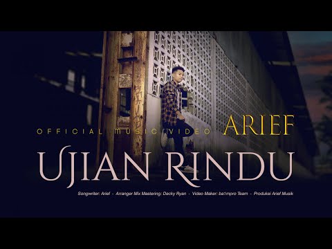 Arief Putra - Ujian Rindu (Official Music Video)