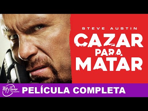 Cazar Para Matar | Película de Acción Completa | Steve Austin, Eric Roberts | @MyTimeenEspanol