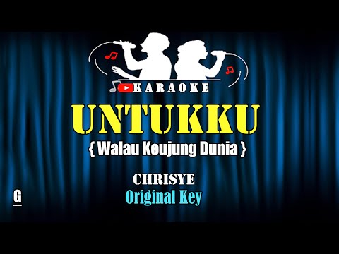 UNTUKKU – Chrisye [ KARAOKE HQ ] Original Key