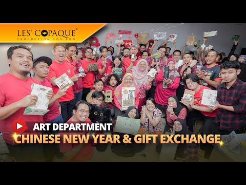 Les' Copaque Art Department Chinese New Year & Gift Exchange