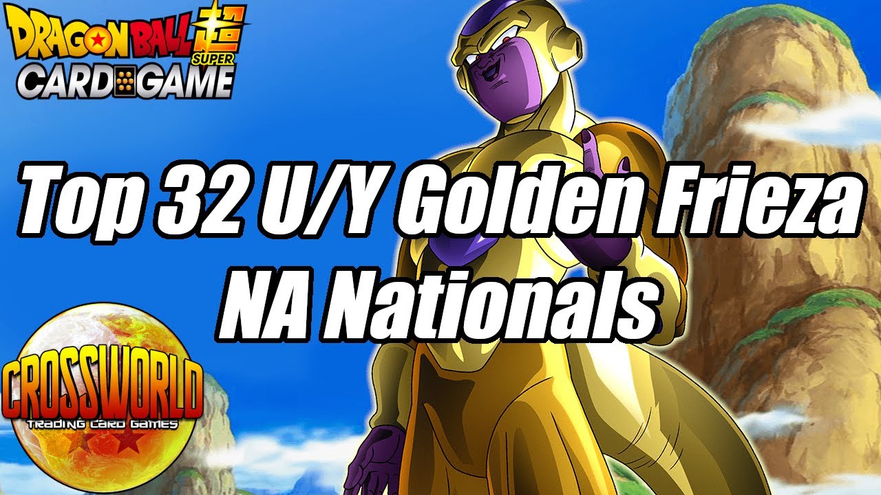Top 32 U/Y Golden Frieza Deck Profile - North American Nationals - Dragon Ball Super Card Game