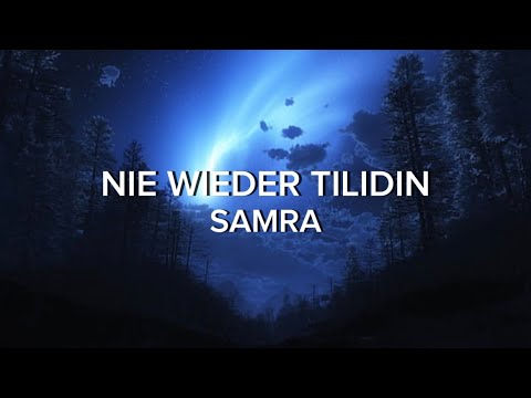 SAMRA - NIE WIEDER TILIDIN [Lyrics]