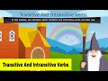 Transitive and Intransitive Verbs