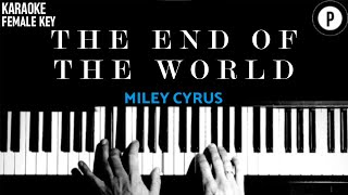 Miley Cyrus - The End of the Word 𝗙𝗘𝗠𝗔𝗟𝗘 𝗞𝗘𝗬 Slowed Acoustic Piano Instrumental Cover Lyrics