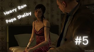 Let's Play Heavy Rain #5 (German) Papa Shelby ist zur Stelle