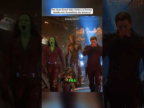 🌴 Por Que Groot Não Voltou à Forma Adulta em Guardiões da Galáxia? #Groot #GrootAdulto #marvel