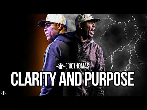 HOW TO FIND CLARITY AND PURPOSE (Featuring Eric Thomas) TGIM Season 18 - Episode 12