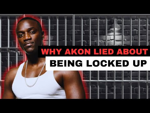 Why Akon Lied About Being Locked Up!