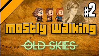 Mostly Walking - Old Skies P2