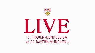 RE-LIVE: FC Bayern München II - VfB Frauen