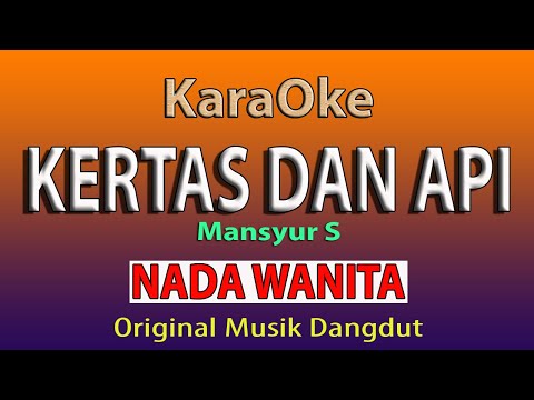 Kertas Dan Api || Karaoke Mansyur S || NADA WANITA