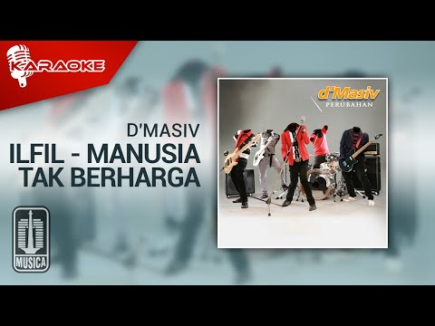 D’MASIV – Il Fil – Manusia Tak Berharga (Original Karaoke Video) | No Vocal