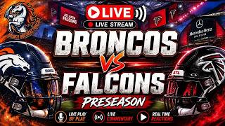 Denver Broncos vs Atlanta Falcons Live Play-By-Play Preseason Week 1