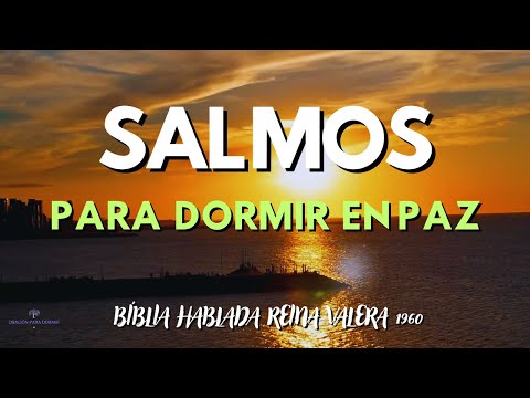 SALMOS PARA DORMIR EN PAZ I BÍBLIA  REINA VALERA 1960