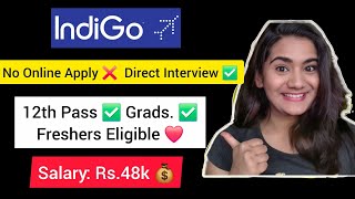 🚨 August 2025 Walk-In Interviews | IndiGo Airlines & Airport Jobs | 12th Pass & Graduate Freshers