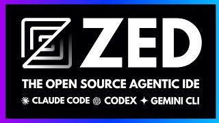Zed: The Open Source Agentic IDE - Use Claude Code, Codex & Gemini CLI in one place