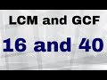LCM and GCF of 40 and 16