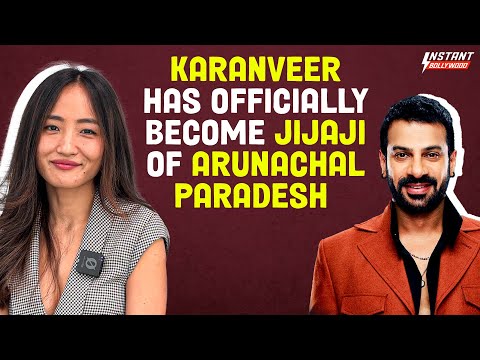 Chum Darang on Karanveer as 'Jijaji' of Arunachal, Friendship,Parents' Reactions & Bigg Boss Journey