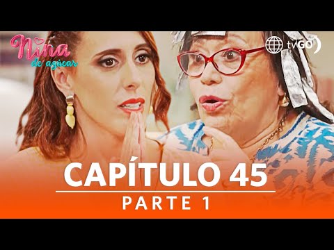 Nina de azúcar | Temporada 1 | Capítulo 45 | Parte 1 | América