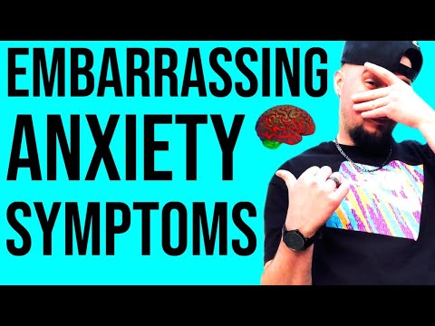 The Most Embarrassing Anxiety Symptoms!