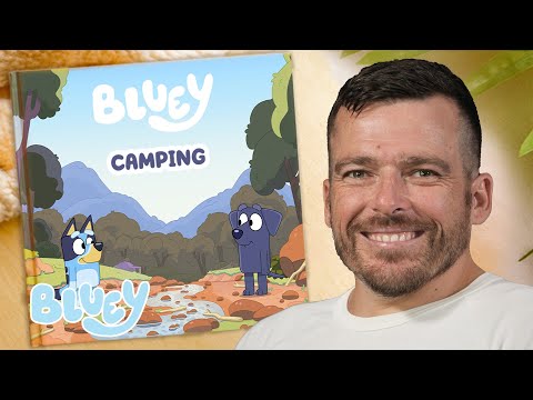 Camping 🏕️ Read by Kurt Fearnley | Bluey Book Reads | Bluey