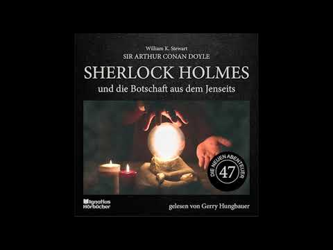 Die neuen Abenteuer | Folge 47: Sherlock Holmes und die Botschaft aus dem Jenseits - Gerry Hungbauer