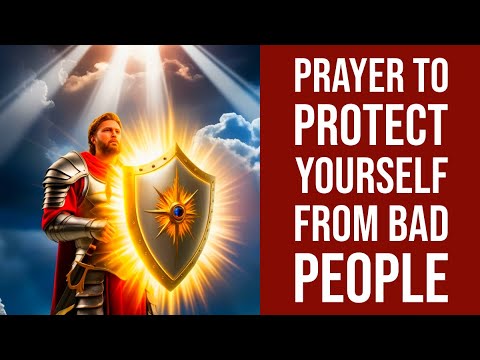 Prayer for Protection from Bad People