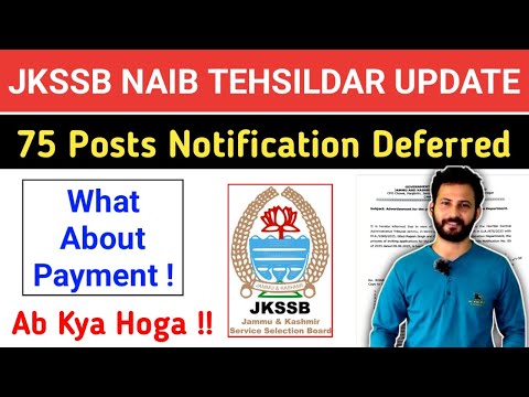 JKSSB NAIB TEHSILDAR NOTIFICATION DEFERRED | What About Payment | What's Next !
