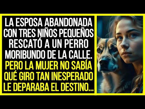 Pero la mujer no sabía qué giro tan inesperado le deparaba el destino...