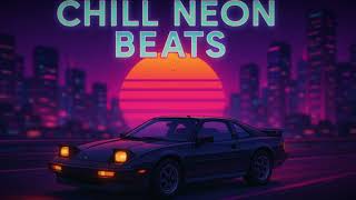 Chill Neon Beats: Synthwave for City Evening Car Ride (1 Hour)
