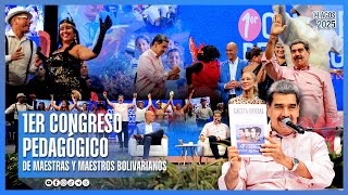 Nicolás Maduro | 1er Congreso Pedagógico de Maestras y Maestros Bolivarianos