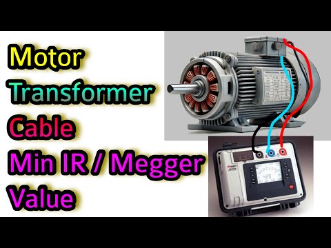 Motor , cable , Transformer का min. IR / Megger वैल्यू कितना होना चाहिए ?