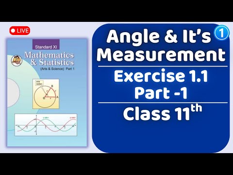 Angles and It's Measurement Exercise 1.1 Class 11th Maharashtra Board New Syllabus