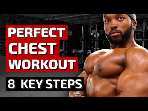 8 KEY STEPS TO THE PERFECT CHEST WORKOUT