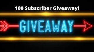 100 Subscriber Giveaway Announcement!